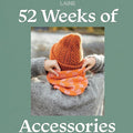 52 Weeks of Accessories Paperback Edition | Laine - This is Knit