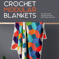 Crochet Modular Blankets | Rachele Carmona - This is Knit